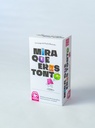 Mira que eres tonto